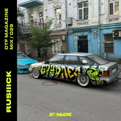 DTF MAGAZINE MIX / 29 — RUSIIICK [Only Ukrainian Artists]