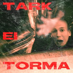 Tark Ei Torma (prod. mv)