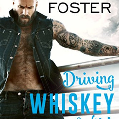 [DOWNLOAD] EBOOK 📪 Driving Whiskey Wild (A Sexy Standalone Romance): Bullet Whiskey