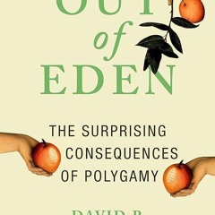 PDF✔read❤online Out of Eden: The Surprising Consequences of Polygamy