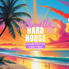 Hard House: Double Dutch Part Two (Feat. Roxy Dekker, The Opposites & Mula B)