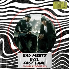 Bad Meets Evil - Fast Lane (J-Walk Bootleg) FREE DOWNLOAD