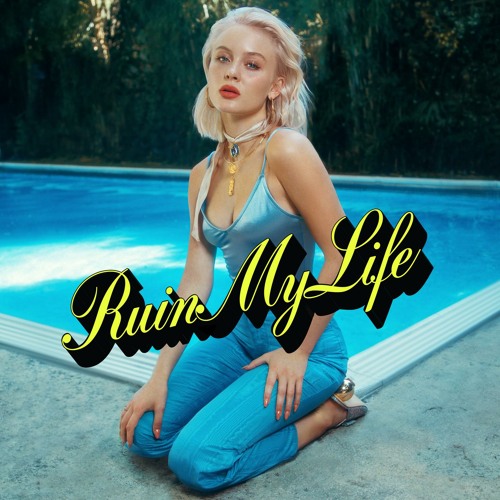 Stream Ruin My Life by Zara Larsson Official | Listen online for free on  SoundCloud