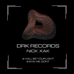 nick xak - i will be your light