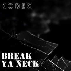 Break ya Neck V2