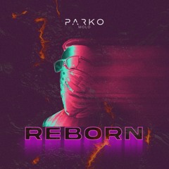 Parko Molo - Reborn