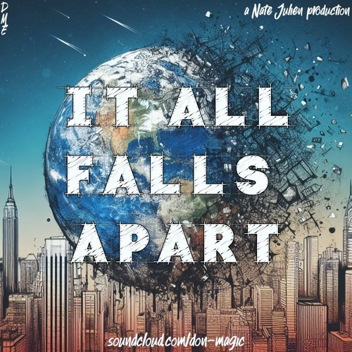 Stream DME It All Falls Apart by D.M.E Listen online for free on SoundCloud