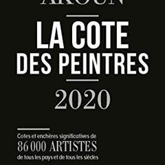 [Télécharger le livre] La cote des peintres 2020: Cote et enchères significatives de 86000 artist
