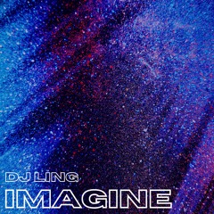 DJ Ling - Imagine
