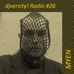 djversity! Radio 026 — MYEN (komplette Sendung)