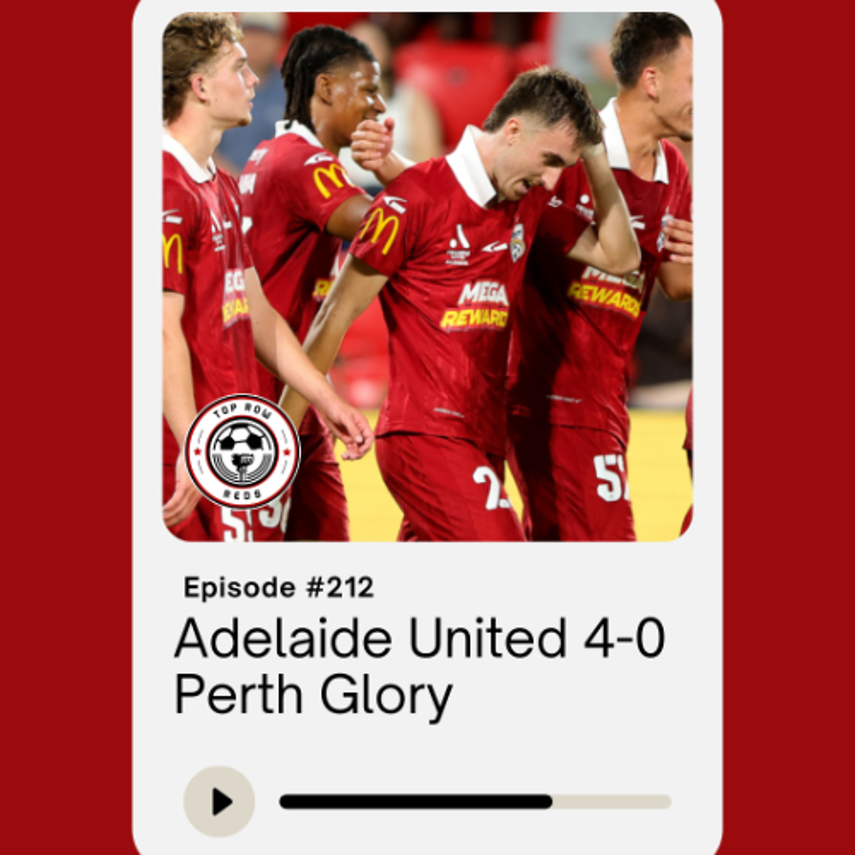 Ep. 212 - Adelaide United 4-0 Perth Glory