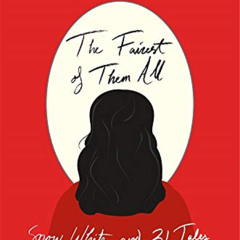 download PDF ✓ The Fairest of Them All: Snow White and 21 Tales of Mothers and Daught