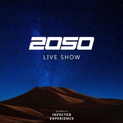 2050 - DJ Live Show @ Infected Experience 1.7.22