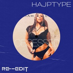 Obsessed (Hajptype Re-Edit)