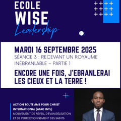 S03 Recevant un Royaume inébranlable (Partie 1) - Pasteur Philippe Koffi Agbemehin