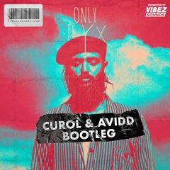 RY X - ONLY (Curol & Avidd Bootleg)
