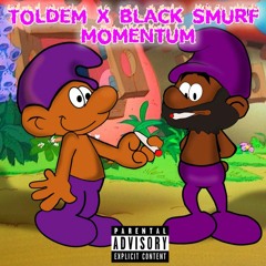 Momentum Ft Black Smurf (Prod. By BOZ)