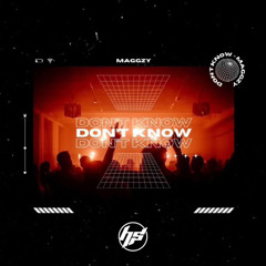 Maggzy - Don't Know (Free Download)
