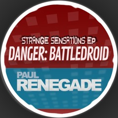 Paul Renegade - Danger: Battledroid