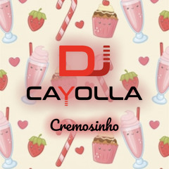 Dj Cayolla - Cremosinho (Guetto Zouk)