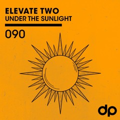 Elevate Two - Under The Sun