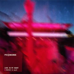 LOVE IN MY HEART - ONESKI & macK