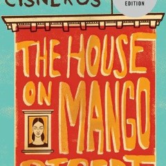 Read EPUB KINDLE PDF EBOOK The House on Mango Street by  Sandra Cisneros 💏