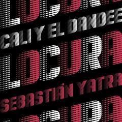 Cali Y El Dandee, Sebastián Yatra - Locura (Dj Juanfe & Rubén Ruiz 2020 Extended Edit)