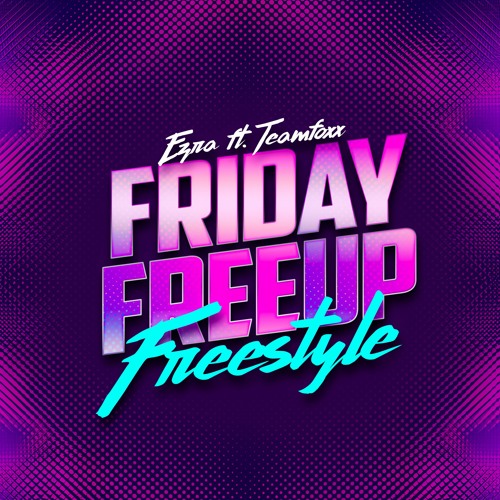 FRIDAY FREEUP (FREESTYLE) - Ezra ft. Teamfoxx (Riddim La) TeamFoxx ' 2024 St Lucia Soca '
