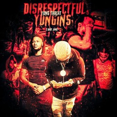 Yung Threat + Baby Jamo - Disrespectful Yungins [KP Diss]