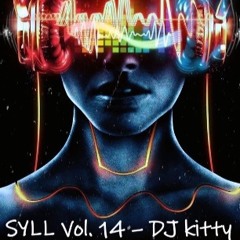 SYLL Vol.  14 - DJ kitty