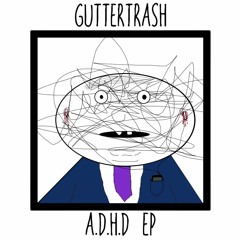 GUTTERTRASH - Attention