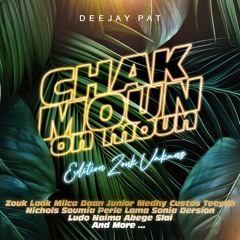 CHAK MOUN ON MOUN VOL 5 by DEEJAY PAT