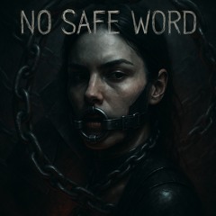 No Safe Word