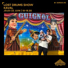 Lost Drums Show - Kaval (Juin 2023)