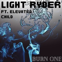 BURN ONE (feat. Elevated Child)