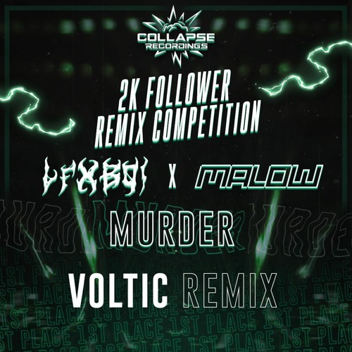 LFXBOI X MALOW - MURDER (VOLTIC REMIX)