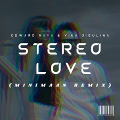 Edward Maya ft Vika Jigulina - Stereo Love (MINIMAAN REMIX) FILTERED FOR SC