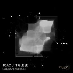 Joaquin Gliese - Posso Scrivere (Original Mix)[Loudspeakers EP] OUT NOW