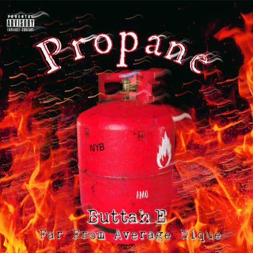propane (Far From Average Nique & Buttah E)