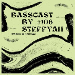 BASSCAST #106 by Steffyah