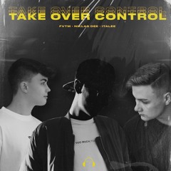 FVTM, Niklas Dee, ITALEE - Take Over Control