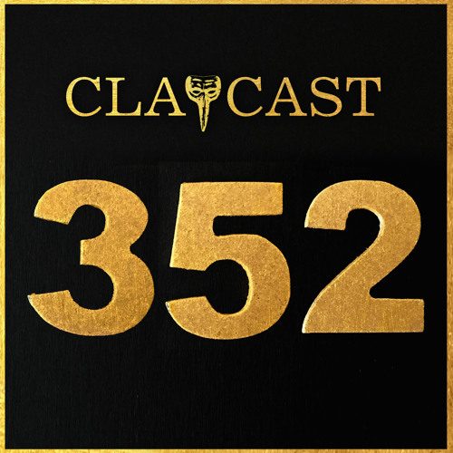 CLAPCAST #352