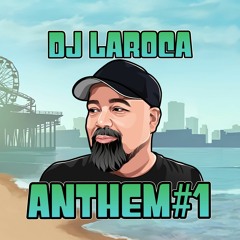 DJ LaRoca - Anthem #1 Preview