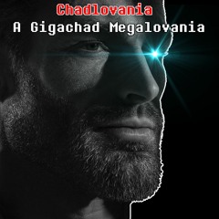 CHADLOVANIA - A Gigachad Megalovania