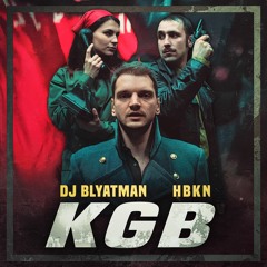 DJ Blyatman - KGB (feat. HBKN)