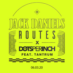 Routes X Dots Per Inch - Jack Daniels (Radio Edit)