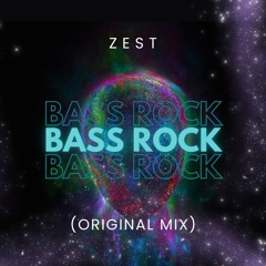 ZEST - Bass Rock (Original Mix) More = Free