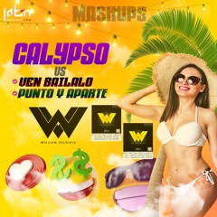 126 to 96 - Calypso Vs Ven Bailalo  Vs Punto Y Aparte (2 Mashups )-DJ WilliamValdivia