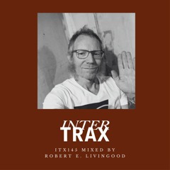 ITX145 mixed by Robert E. Livingood